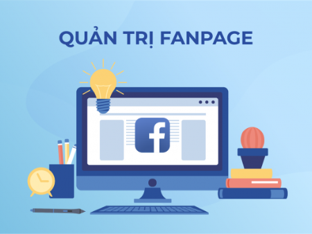 4 hình thức quản trị Fanpage hiệu quả cho doanh nghiệp