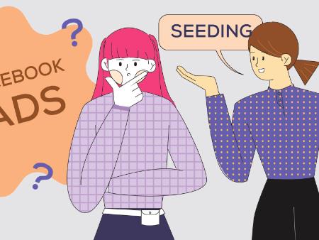 Có nên Seeding trước khi chạy quảng cáo hay không?